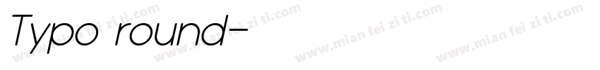 Typo round字体转换